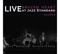 Dave Douglas Quintet : Brazen Heart: Live at Jazz Standard - Sunday CD 2 discs