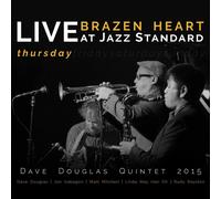 Brazen Heart Live at Jazz Standard: Thursday by Dave Douglas (CD, 2018)
