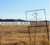 Dave Douglas Quintet – Time Travel