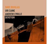 Dave Douglas, Uri Caine, Anderw Cyrille - Devotion