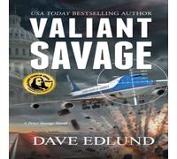 Dave Edlund Valiant Savage: A Peter Savage Novel Paperback Book Dave Edlund Multicolor