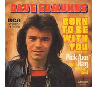 Dave Edmunds Born To Be With You UK 45 7" single