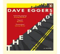Dave Eggers The Parade Paperback Book Dave Eggers Multicolor