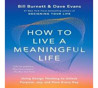Dave Evans How to Live a Meaningful Life Hardback Book Dave Evans Multicolor