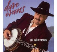 Dave Evans - Just Look At Me Now