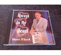Dave Floyd - Dave Floyd - Always in My Heart