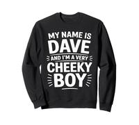 Dave Funny Joke Humor Men Brother Uncle Son Friend Boy Sweatshirt