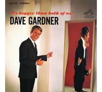Dave Gardner - It's Bigger Than Both of Us