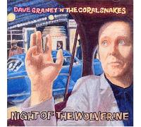 Dave Graney & The Coral Snakes - Night of the Wolverine