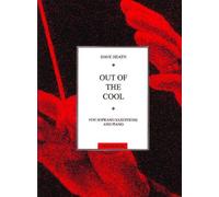 Dave Heath: Out Of The Cool (Tenor / Soprano Saxophone & Piano)