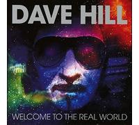 Dave Hill - Welcome To The Real World (Remixed And Remastered)