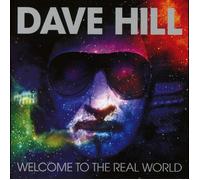 Dave Hill - Welcome To The Real World (Remixed And Remastered)