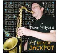 DAVE HILLYARD(THE SLACKERS) - Plays Hits of Jackpot