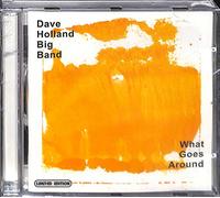 Dave Holland - What Goes Around