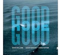 Dave Holland, Zakir Hussain and Chris Potter - Good Hope