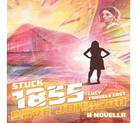 Dave Johnson Stuck 1855. Lucy Travels East Paperback Book Dave Johnson Multicolor