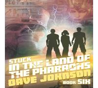 Dave Johnson Stuck in the Land of the Pharaohs Paperback Book Dave Johnson Multicolor