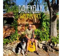 Dave Kelly - Sun On My Face
