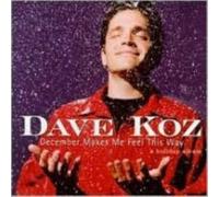 DAVE KOZ: DECEMBER MAKES ME FEEL THIS WAY - CD