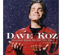 Dave Koz - December Makes Me Feel This Way [New CD] Alliance MOD