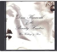 Dave Kusworth & The Bounty Hunters - Wives, Weddings & Roses