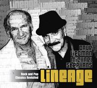 DAVE LIEBMAN/MICHAEL STEPHANS - Lineage Rock And Pop Classics Revisited