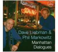 Dave Liebman & Phil Markowi - Manhattan Dialogues