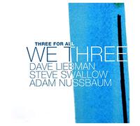 Dave Liebman - Three For All - We Three