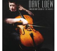 Dave Loew - Chilled Out Cello at the Movies