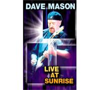 Dave Mason: Live At Sunrise [DVD]