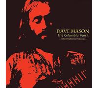Dave Mason - The Columbia Years: The Definitive Anthology