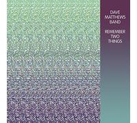 Dave Matthews - Remember Two Things