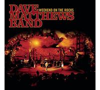 Dave Matthews - Weekend On The Rocks