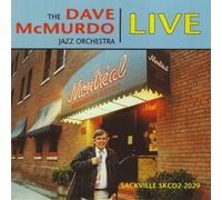 DAVE MCMURDO JAZZ ORCHESTRA - Live at Montreal Bistro