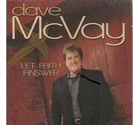 Dave Mcvay - Let Faith Answer
