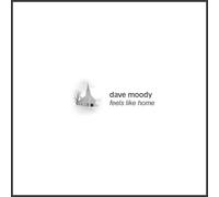 Dave Moody - Feels Like Home