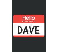 Dave Name Tag Red Hello My Name Is Sticker School Job Gift Pretty: HEARTS JOURNAL: 6" x 9", 110 Pages, Lined College Ruled Paper, Matte Finish Cover, Diary, Planner.