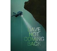 Dave Not Coming Back