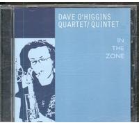 Dave O'Higgins Quartet & Quintet - In the Zone