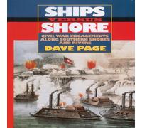 Dave Page The Ships Versus Shore: Civil War Engagements Along Southern Dave Page Multicolor