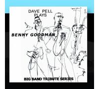 Dave Pell - Dave Pell Plays Benny Goodman