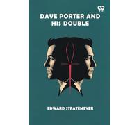 Dave Porter And His DoubleOr The Disappearance Of The Basswood Fortune (Edition1)