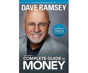 Dave Ramsey's Complete Guide to Money: The Handbook of Financial Peace University