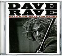 Dave Rave - Live with What You Know