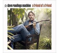 Dave Rawlings Machin - A Friend Of A Friend - CD - C23z