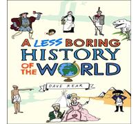 Dave Rear A Less Boring History of the World Hardback Book Dave Rear Multicolor
