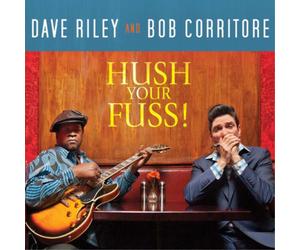Dave Riley & Bob Corritore Hush Your Fuss (CD) Album (US IMPORT)
