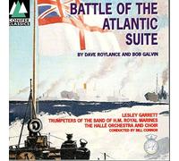 Dave Roylance And Bob Galvin , Lesley Garrett , The Band Of H.M. Royal Marines (C-In-C Naval Home Command) , Hall Orchestra And Hall Choir , Bill Connor - Battle of the Atlantic Suite