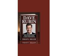 DAVE RUBIN: “A Voice for Free Thought - From Comedy Stages to Media Independence”