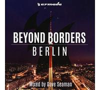Dave Seaman - Beyond Borders - Berlin